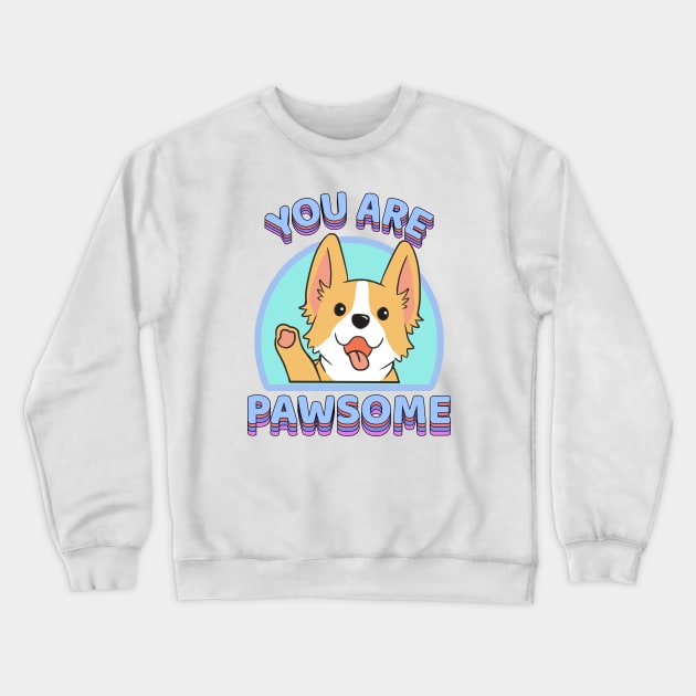 You are Pawsome Corgi Dog Crewneck Sweatshirt by souw83